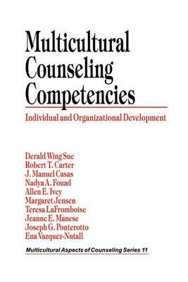 Multicultural Counseling Competencies: Individual and Organizational Development - Derald Wing Sue,Robert T. Carter,J. Manuel Casas - cover