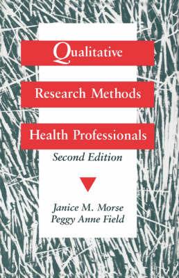 Qualitative Research Methods for Health Professionals - Janice M. Morse,Peggy-Anne Field - cover