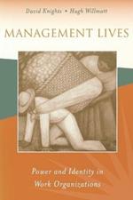 Management Lives: Power and Identity in Work Organizations