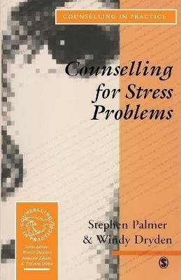 Counselling for Stress Problems - Stephen Palmer,Windy Dryden - cover