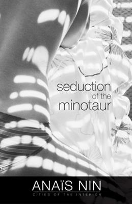 Seduction of the Minotaur - Anais Nin - cover