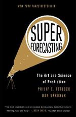 Superforecasting: The Art and Science of Prediction