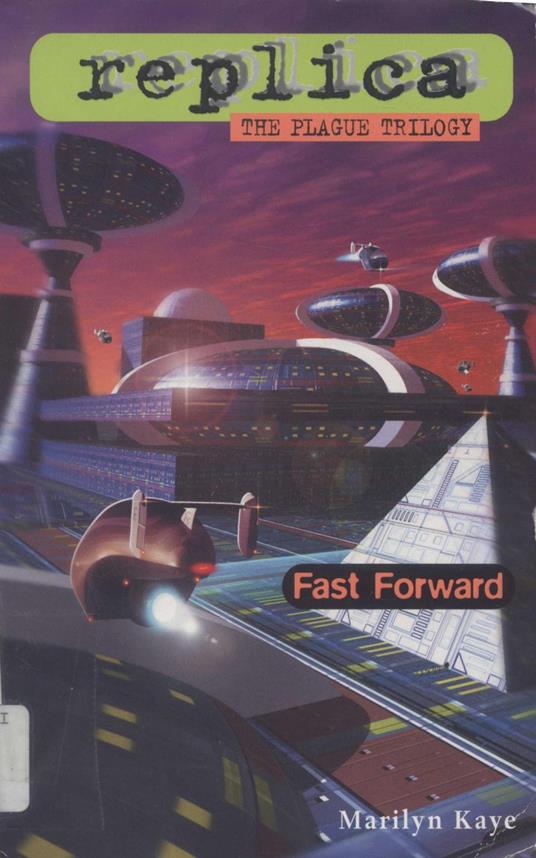 Fast Forward (Replica: The Plague Trilogy III) - Marilyn Kaye - ebook