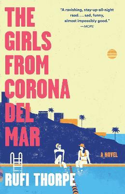 The Girls from Corona del Mar - Rufi Thorpe - cover