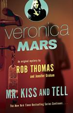 Veronica Mars 2: An Original Mystery by Rob Thomas