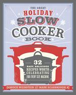 The Great Holiday Slow Cooker Book