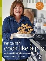 Cook Like a Pro: A Barefoot Contessa Cookbook - Ina Garten - cover