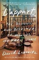 L'Appart: The Delights and Disasters of Making My Paris Home - David Lebovitz - cover