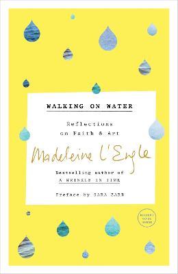 Walking on Water: Reflections on Faith and Art - Madeleine L'Engle - cover