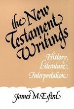 The New Testament Writings: History, Literature, Interpretation