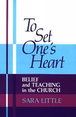 To Set One's Heart: Belief and Teaching in the Church