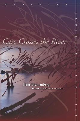 Care Crosses the River - Hans Blumenberg - cover