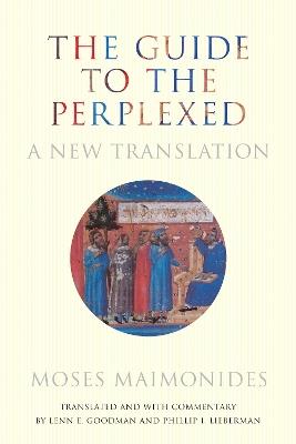 The Guide to the Perplexed: A New Translation - Moses Maimonides - cover