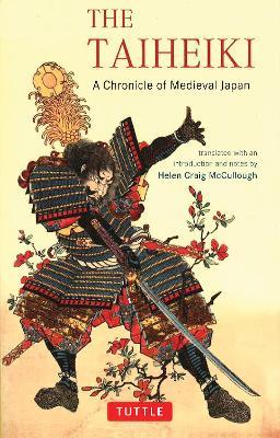 The Taiheiki: A Chronicle of Medieval Japan - Translated With an Introduction and Notes - cover