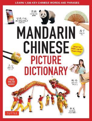 Mandarin Chinese Picture Dictionary: Learn 1,500 Key Chinese Words and Phrases (Perfect for AP and HSK Exam Prep, Includes Online Audio) - Yi Ren - cover
