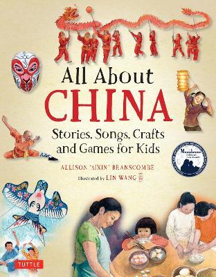 All About China: Stories, Songs, Crafts and Games for Kids - Allison Branscombe - cover