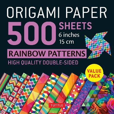 Origami Paper 500 sheets Rainbow Patterns 6 inch (15 cm) - Tuttle Publishing - cover