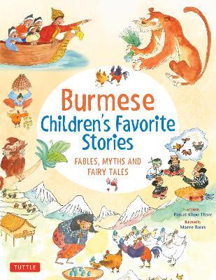 Burmese Children's Favorite Stories: Fables, Myths and Fairy Tales - Pascal Khoo Thwe - cover