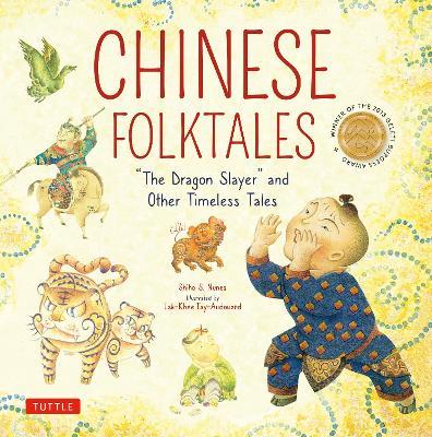 Chinese Folktales: The Dragon Slayer and Other Timeless Tales - Shiho S. Nunes - cover