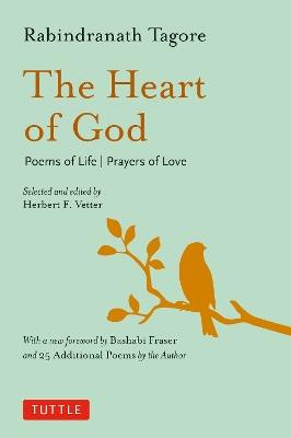 The Heart of God: Poems of Life, Prayers of Love - Rabindranath Tagore - cover