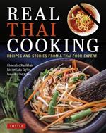 Real Thai Cooking: Recipes and Stories from a Thai Food Expert
