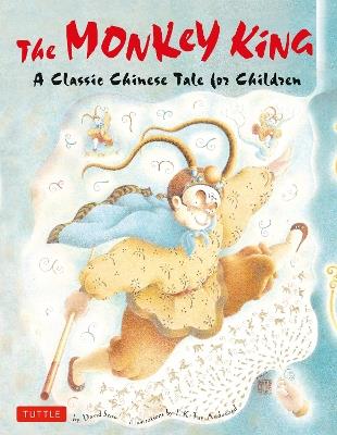 The Monkey King: A Classic Chinese Tale for Children - David Seow - cover
