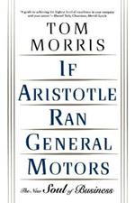 If Aristotle Ran General Motors