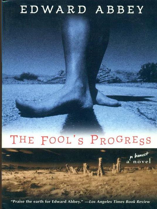 Fool's Progress - Edward Abbey - 3
