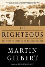 The Righteous: The Unsung Heroes of the Holocaust