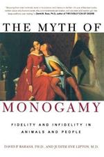 The Myth of Monogamy: Fidelity and Infidelity in Animals and People