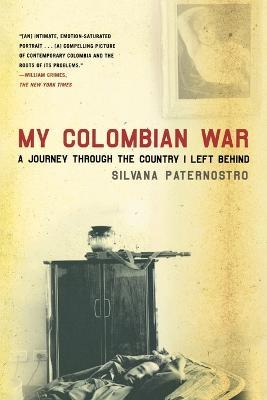 My Colombian War - Silvana Paternostro - cover