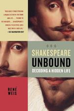 Shakespeare Unbound: Decoding a Hidden Life