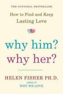 Why Him? Why Her? - Helen Fisher - cover