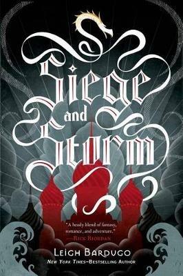 Siege and Storm - Leigh Bardugo - Libro in lingua inglese - Henry Holt &  Company - Shadow and Bone Trilogy