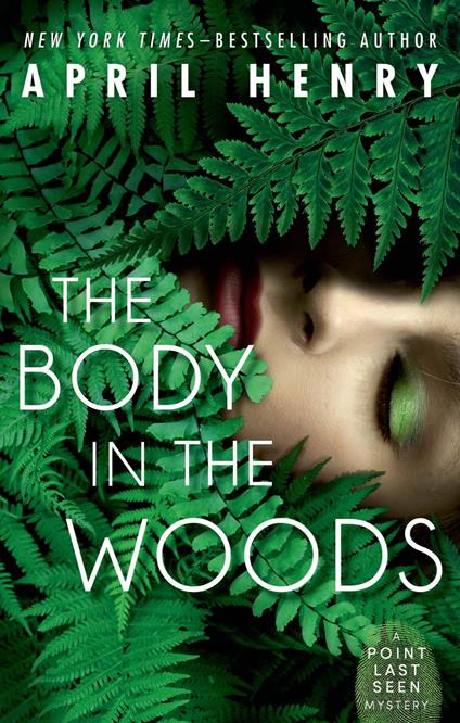 The Body in the Woods - April Henry - ebook