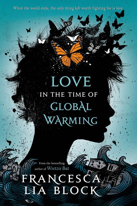 Love in the Time of Global Warming - Francesca Lia Block - ebook
