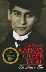 Kafka's Other Trial: The Letters to Felice