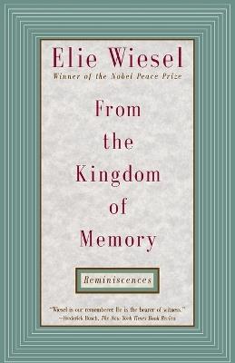 From the Kingdom of Memory: Reminiscences - Elie Wiesel - cover