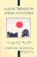 Major Trends in Jewish Mysticism