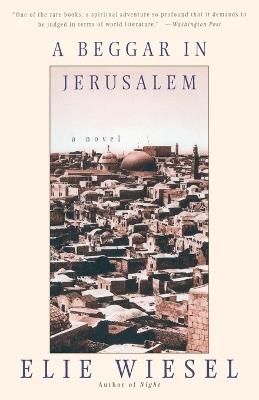 A Beggar in Jerusalem: A novel - Elie Wiesel - cover