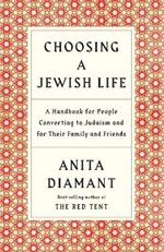 Choosing a Jewish Life, Revised and Updated: A Handbook for People Converting to Judaism and for Their Family and Friends