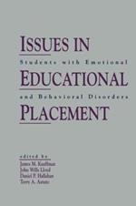 Issues in Educational Placement: Students With Emotional and Behavioral Disorders