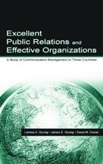 Excellent Public Relations and Effective Organizations: A Study of Communication Management in Three Countries