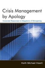 Crisis Management By Apology: Corporate Response to Allegations of Wrongdoing