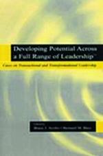 Developing Potential Across a Full Range of Leadership TM: Cases on Transactional and Transformational Leadership