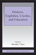 Dialects, Englishes, Creoles, and Education