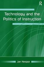 Technology and the Politics of Instruction