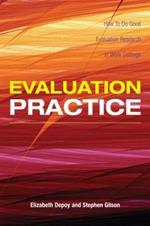 Evaluation Practice: How To Do Good Evaluation Research In Work Settings