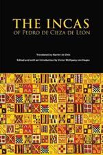 The Incas of Pedro Cieza de Leon