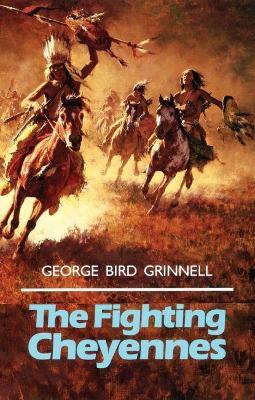 Fighting Cheyennes - George Bird Grinnell - cover